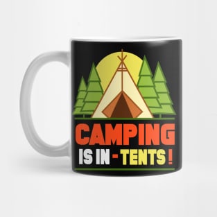 Camping is In Tents T-Shirt Funny Intense Camping Outdoors Hiking Camp Tee Mug